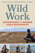 Wild Work by Susan B Adams