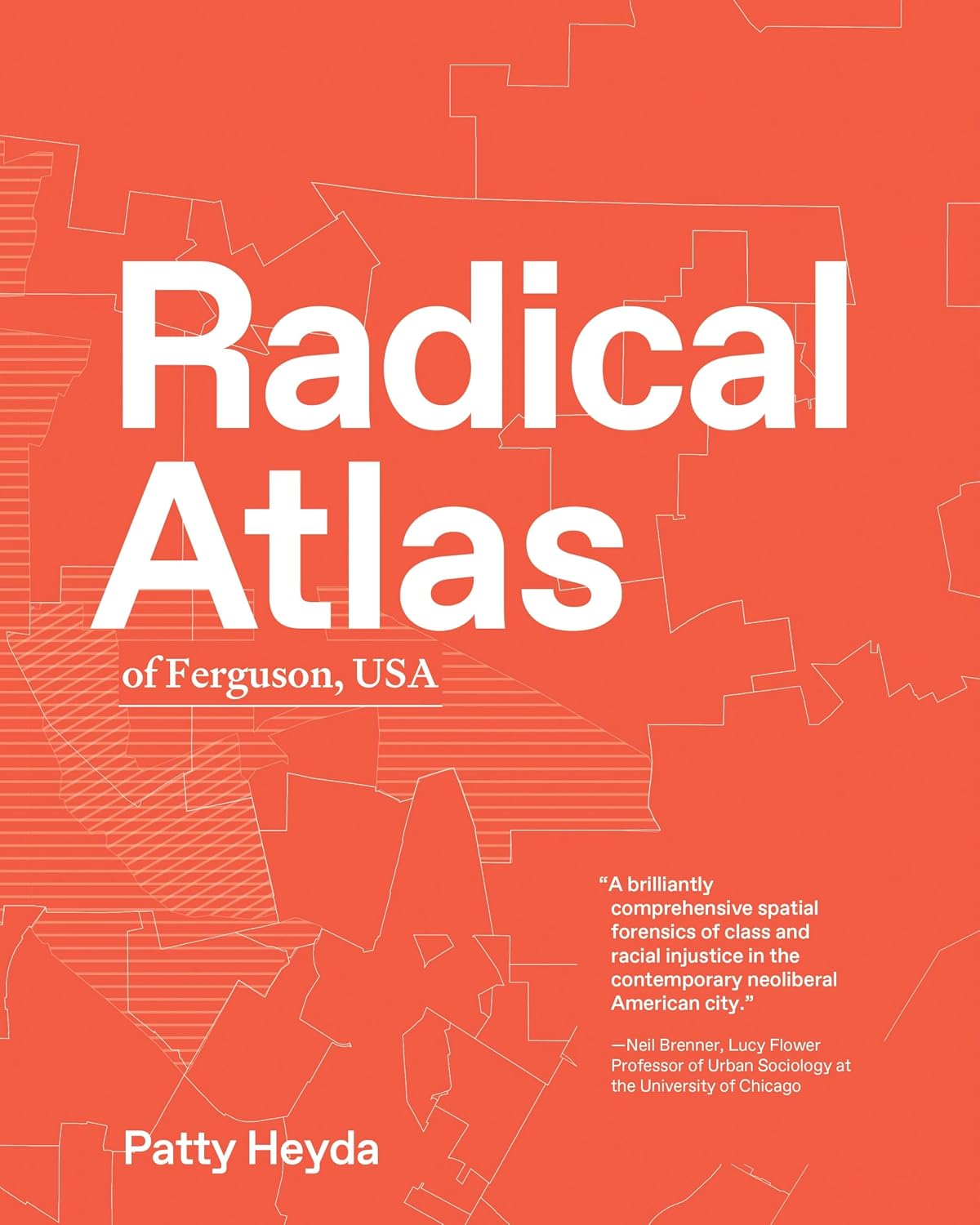 The Radical Atlas of Ferguson, USA by Patty Heyda