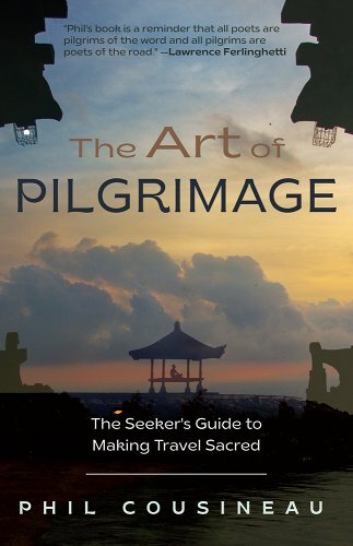 The Art of Pilgramage by Phil Cousineau
