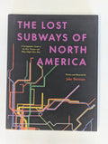 Lost Subways of North America by Jake Berman