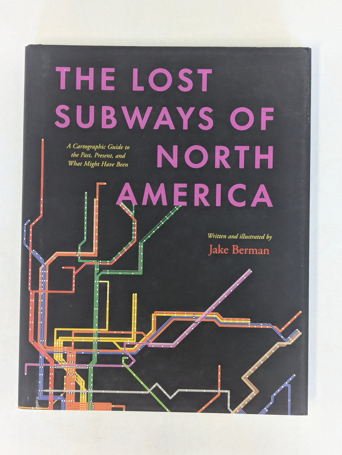 Lost Subways of North America by Jake Berman