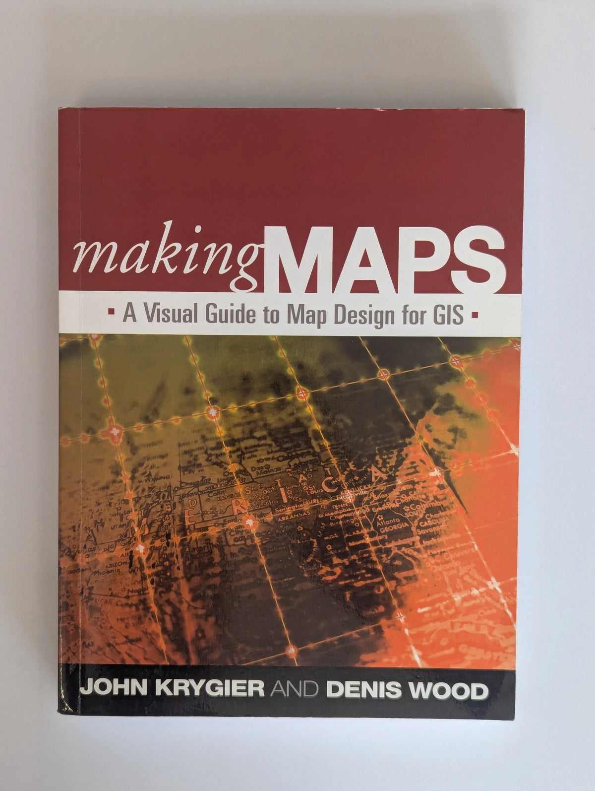 Making Maps by John Krygier and Denis Wood
