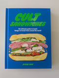 Cult Sandwiches- the ultimate guide to things-in-bread from around the world