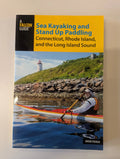 Sea Kayaking and Stand Up Paddle Boarding for Rhode Island, Connecticut and Long Island Sound