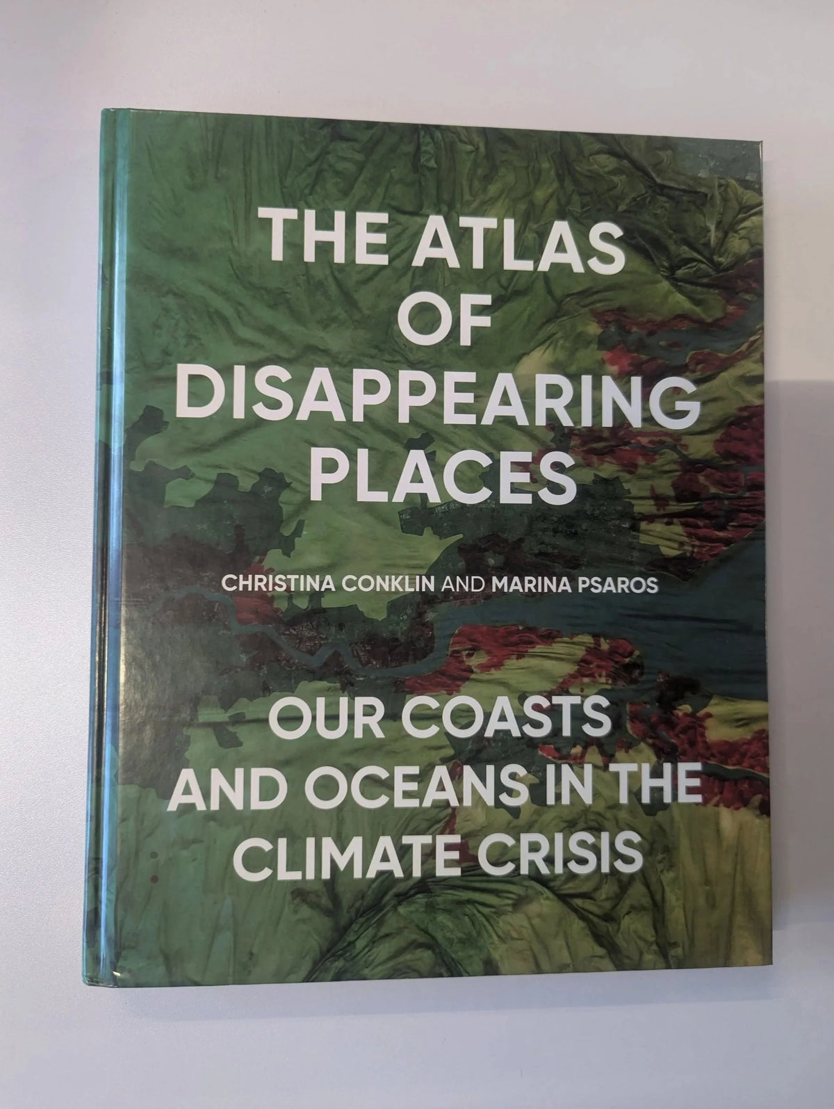 The Atlas of Disappearing Places by Christina Conklin and Marina Psaros