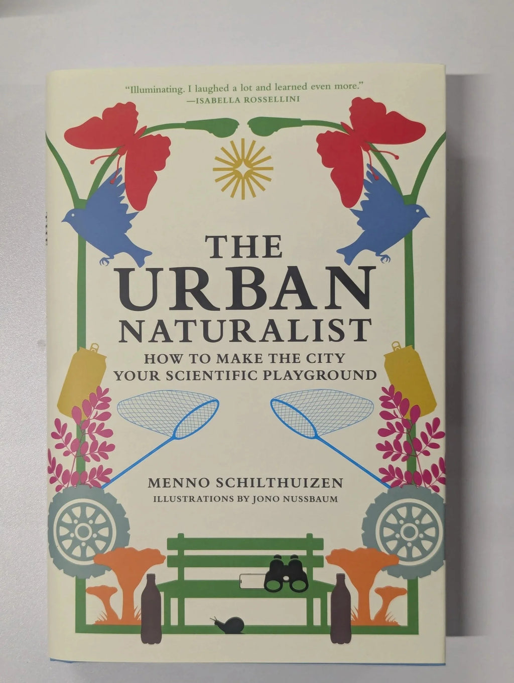 The Urban Naturalist by Menno Schilthuizen