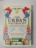 The Urban Naturalist by Menno Schilthuizen