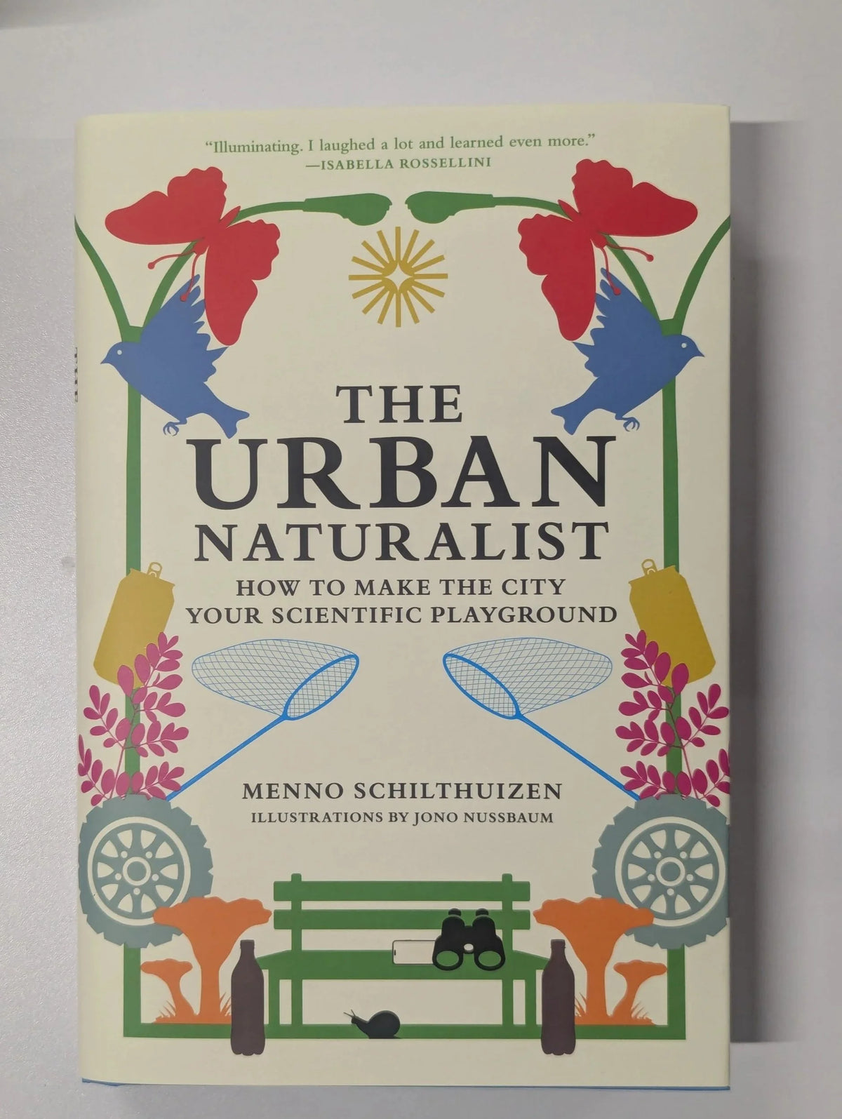 The Urban Naturalist by Menno Schilthuizen