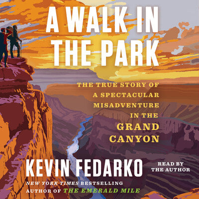A Walk in the Park by Kevin Fedarko (hardcover)