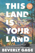 This Land is Your Land by Beverly Gage (hardcover)